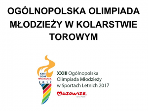 Za nami Ogólnopolska Olimpiada Młodzieży w Kolarstwie Torowym